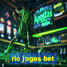 rio jogos bet